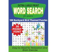 Extra Large Print Word Search for Seniors: 100 Backyard Bird-Themed Puzzles | Big Letter Word Search for Easy Reading, Relaxation, and Gentle Brain Exercise
