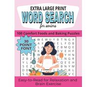 Extra Large Print Word Search for Seniors: 100 Comfort Foods and Baking Puzzles with Big Letters for Easy Reading, Relaxation, and Gentle Brain Exercise