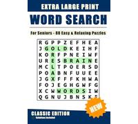 Extra Large Print Word Search for Seniors: 80 Easy and Relaxing Word Search Puzzles with Solutions - Large Print Brain Games for Memory, Focus and Stress-Free Fun (Golden Mind Puzzles)