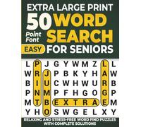Extra Large Print Word Search for Seniors: Easy, Jumbo 50-Point Relaxing and Stress-Free Word Find Puzzles with Complete Solutions