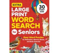 Extra Large Print Word Search for Seniors: Easy Word Puzzles for Relaxation, Memory Boost, and Brain Exercise