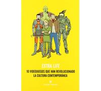 Extra Life: 10 videojuegos que han revolucionado la cultura contemporánea (Fuera de colección)