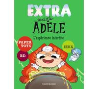 Extra Mortelle Adèle: L'expérience interdite