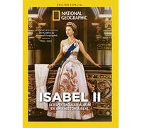 Extra National Greographic Magazine | Isabel II. El espectacular álbum de una historia real