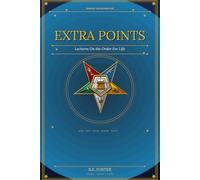 Extra Points: Lectures on the Order for Life