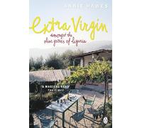 Extra Virgin: Amongst the Olive Groves of Liguria [Idioma Inglés]