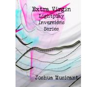 Extra Virgin Lightplay Inversions Series (Lightplay Abstract Experimental Photography)