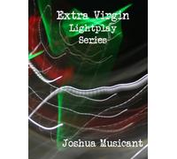 Extra Virgin Lightplay Series (Lightplay Abstract Experimental Photography)