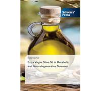 Extra Virgin Olive Oil in Metabolic and Neurodegenerative Diseases