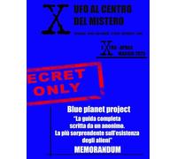 EXTRA X UFO AL CENTRO DEL MISTERO - BLUE PLANET PROJECT: IL LIBRO BLUE