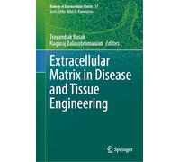 Extracellular Matrix in Disease and Tissue Engineering: 17 (Biology of Extracellular Matrix, 17)