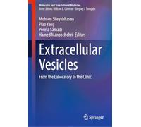 Extracellular Vesicles: From the Laboratory to the Clinic (Molecular and Translational Medicine)
