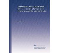 Extraction and separation of rare-earth elements in Idaho euxenite concentrate