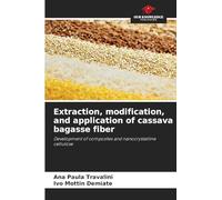 Extraction, modification, and application of cassava bagasse fiber