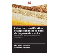 Extraction, modification et application de la fibre de bagasse de manioc: Développement de composites et de cellulose nanocristalline