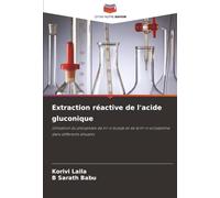 Extraction réactive de l'acide gluconique: Utilisation du phosphate de tri-n-butyle et de la tri-n-octylamine dans différents diluants