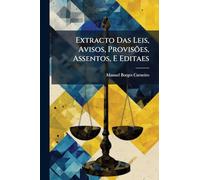 Extracto Das Leis, Avisos, Provisões, Assentos, E Editaes