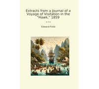 Extracts from a Journal of a Voyage of Visitation in the "Hawk," 1859 (Classic Books)