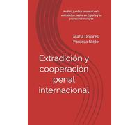 Extradición y cooperación penal internacional