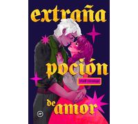 Extraña Poción de Amor (Pociones Extrañas)