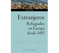 Extranjeros. Refugiados en Europa desde 1492: 159 (Ciencias Sociales)