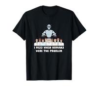 Extraño Cuando los Humanos Eran el Problema marioneta Robot Camiseta