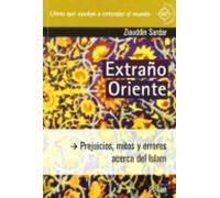 Extraño Oriente: Prejuicios Mitos Y Errores Acerca Del Islam