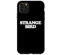Extraño pájaro - Divertido Dicho sarcástico Chicas Raras Mujeres Lindas Carcasa para iPhone 11 Pro MAX
