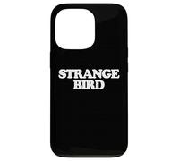 Extraño pájaro - Divertido Dicho sarcástico Chicas Raras Mujeres Lindas Carcasa para iPhone 13 Pro
