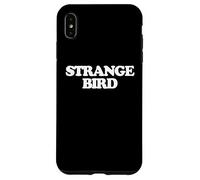 Extraño pájaro - Divertido Dicho sarcástico Chicas Raras Mujeres Lindas Carcasa para iPhone XS MAX