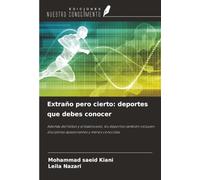 Extraño pero cierto: deportes que debes conocer: Además del fútbol y el baloncesto, los deportes también incluyen disciplinas apasionantes y menos conocidas