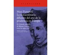 Extraordinaria Difusión Del Arte De La Prudencia En Europa La