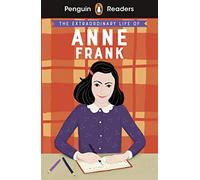 EXTRAORDINARY LIFE OF ANNE FRANK L2 (PENGUIN READERS) - 9780241493113: Abridged Edition (LEVEL 2)