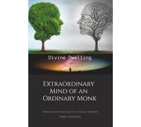 Extraordinary Mind of an Ordinary Monk: Memoirs and Reflections of a Timeless Visionary - Swami Vivekananda