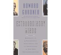 Extraordinary Minds: Portraits of 4 Exceptional Individuals and an Examination of Our Own Extraordinariness (Masterminds Series)