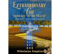 EXTRAORDINARY YOU Living Life To The Fullest: Bible Based Word Search Puzzles