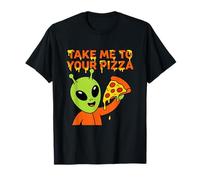 Extraterrestre Divertido Comer Pizza llévame a tu Pizza Camiseta