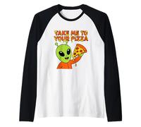 Extraterrestre Divertido Comer Pizza llévame a tu Pizza Camiseta Manga Raglan