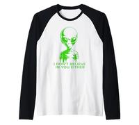 Extraterrestre Gracioso YO NO Creo EN TI Tampoco Camiseta Manga Raglan