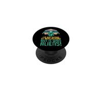 Extraterrestre OVNI No Estoy Diciendo Que Fuera un Regalo PopSockets PopGrip Adhesivo