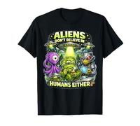 Extraterrestres Divertidos no creen en, Humanos Espacio OVNI Camiseta