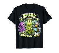 Extraterrestres Divertidos no creen en, Humanos Espacio OVNI Camiseta