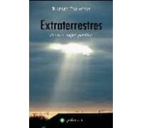 Extraterrestres : el secreto mejor guardado