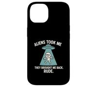 Extraterrestres me llevaron de vuelta grosero, divertido secuestro OVNI Carcasa para iPhone 14
