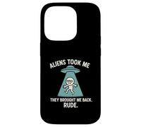 Extraterrestres me llevaron de vuelta grosero, divertido secuestro OVNI Carcasa para iPhone 14 Pro