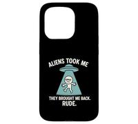 Extraterrestres me llevaron de vuelta grosero, divertido secuestro OVNI Carcasa para iPhone 15 Pro