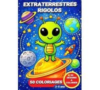 Extraterrestres rigolos: Livre de coloriage extraterrestres rigolos pour enfants - 50 coloriages pour les enfants de 2 à 5 ans (JemColorier)