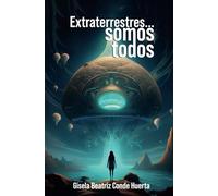 EXTRATERRESTRES... SOMOS TODOS