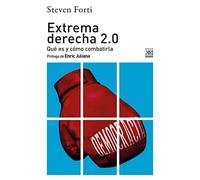 Extrema derecha 2.0: Qué es y cómo combatirla: 1300 (Ciencias Sociales)