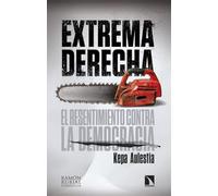 Extrema derecha: El resentimiento contra la democracia: 519 (Investigación y Debate)
